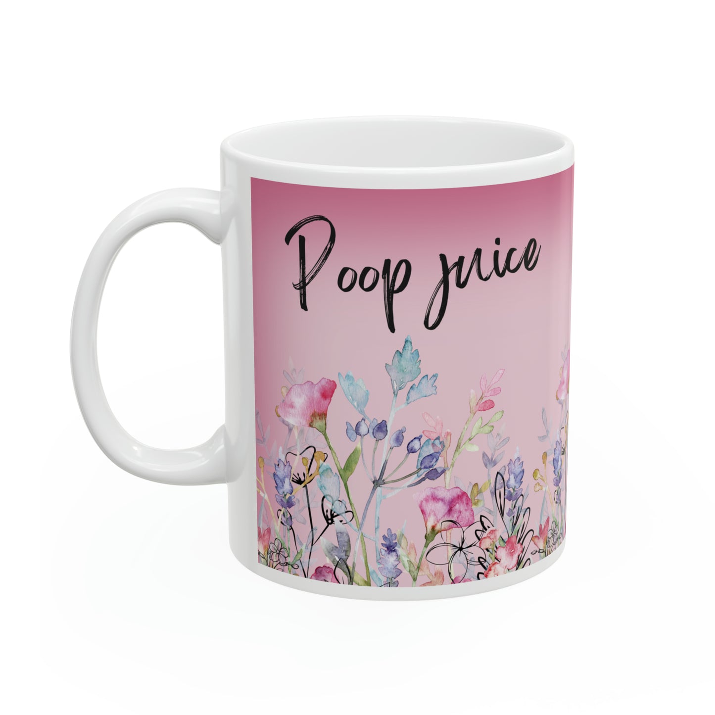 "Poop Juice" - Ceramic Mug