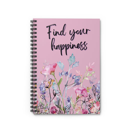 "Find your Happiness" - Spiral Notebook, Ruled Line