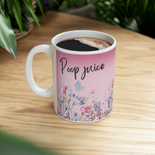 "Poop Juice" - Ceramic Mug